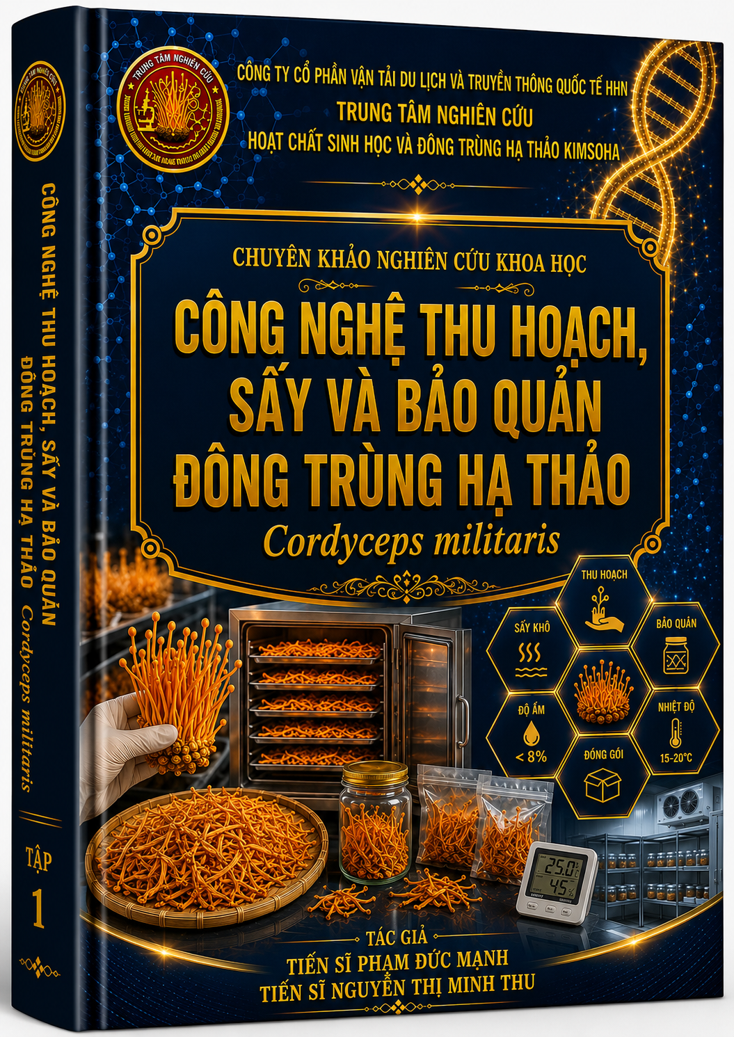 CÔNG NGHỆ THU HOẠCH, SẤY VÀ BẢO QUẢN ĐÔNG TRÙNG HẠ THẢO CORDYCEPS MILITARIS